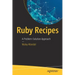 Ruby Recipes: A Problem-Solution Approach