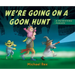 We're Going on a Goon Hunt