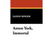 Anton York, Immortal