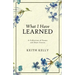 What I Have Learned