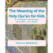 The Meaning of the Holy Qur'an for Kids: A Textbook for School Children - Juz 'Amma