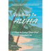 Walking In ALOHA: 5 Steps to Living Your God Potential Life