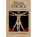 The Final Choice: Death or Transcendence?