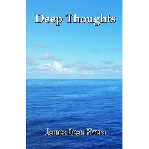 Deep Thoughts