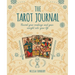 The Tarot Journal: Record Your Readings and Gain Insight Into Your Life