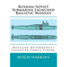 Russian/Soviet Submarine Launched Ballistic Missiles: Nuclear Deterrence/Counter Force Strike