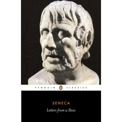 Letters from a Stoic: Epistulae Morales Ad Lucilium