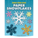 Make Your Own Paper Snowflakes