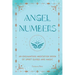 Angel Numbers: An Enchanting Meditation Book of Spirit Guides and Magic
