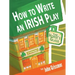 How to Write an Irish Play