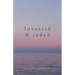 Lovesick & Jaded