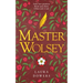 Master Wolsey: The Thomas Wolsey Trilogy