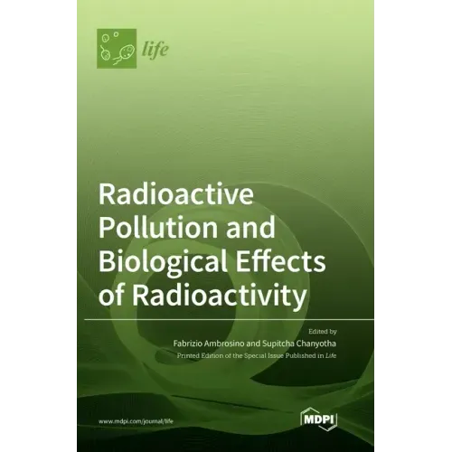 Radioactive Pollution and Biological Effects of Radioactivity