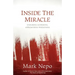 Inside the Miracle: Enduring Suffering, Approaching Wholeness