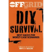 DIY Survival: Best Hacks for Worst-Case Scenarios