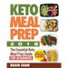 Keto Meal Prep 2018: The Essential Keto Meal Prep Guide for Beginners( Lose up to 20 Pounds in 20 Days)