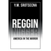 Reggin America in the Mirror