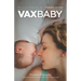 VaxBaby: The Curious Parent's Guide to Pediatric Vaccines