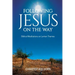 Following Jesus on the Way: Biblical Meditations on Lenten Themes