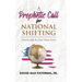 A Prophetic Call for National Shifting: An Understanding of the Time and Seasons and Taking the Necessary Actions to Seize Them