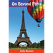 On Beyond Paris: A Geocaching Adventure Novel
