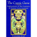 The Cosmic Game: Explorations of the Frontiers of Human Consciousness