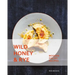 Wild Honey and Rye: Modern Polish Recipes