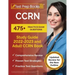 CCRN Study Guide 2022 - 2023: 475+ Practice Exam Questions and Adult CCRN Book [Updated Review for the New Outline]