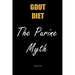 Gout Diet The Purine Myth: The Food That Really Causes Gout