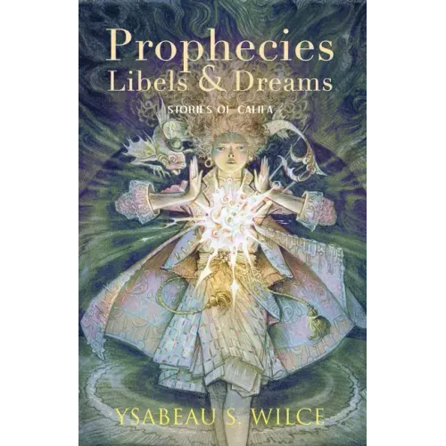 Prophecies, Libels & Dreams: Stories of Califa