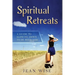 Spiritual Retreats: A Guide to Slowing Down to be with God