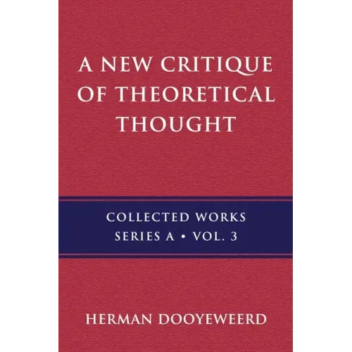 A New Critique of Theoretical Thought, Vol. 3