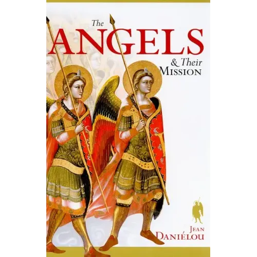 The Angels & Their Mission
