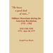 He Loves a Good Deal of Rum. Military Desertions During the American Revolution. Volume One