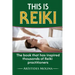 This is Reiki: The book that has inspired thousands of Reiki practitioners