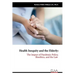 Health Inequity and the Elderly: The Impact of Pandemic-Policy, Bioethics, and the Law