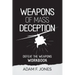 Weapons of Mass Deception Workbook: Defeat the Weapons