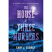 The House of Three Murders: A Smoke Tree Series Novel