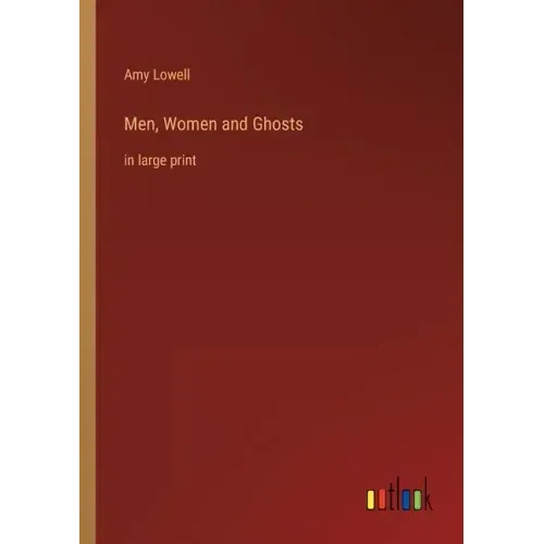 Men, Women and Ghosts: in large print