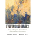 Evolving God-Images: Essays on Religion, Individuation, and Postmodern Spirituality
