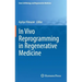 In Vivo Reprogramming in Regenerative Medicine