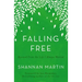 Falling Free: Rescued from the Life I Always Wanted