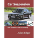 Car Suspension: - over 120 years of ride and handling