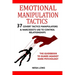 Emotional Manipulation Tactics: 37 Covert Tactics Manipulators & Narcissists Use To Control Relationships The Guidebook To Guard Against Dark Psycholo