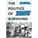 The Politics of Surviving: How Women Navigate Domestic Violence and Its Aftermath