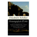 Historiografische Werke: Geschichte des dreißigjährigen Kriegs + Zustands von Europa zur Zeit des ersten Kreuzzugs + Die Sendung Moses und mehr