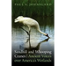 Sandhill and Whooping Cranes: Ancient Voices Over America's Wetlands