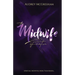 The Midwife Factor: Spiritual Midwives, More than Babies...