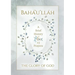 Bahá'u'lláh - The Glory of God - A Brief History & 15 Prayers: (Illustrated Bahai Prayer Book)