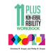 11 Plus Non-Verbal Ability Workbook: A workbook teaching both the 2D and 3D techniques required for both CEM and GL exams